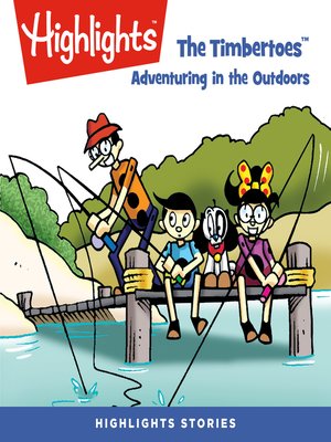 cover image of The Timbertoes: Adventuring in the Outdoors